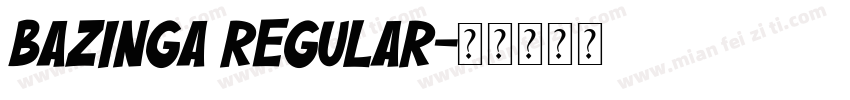 Bazinga Regular字体转换